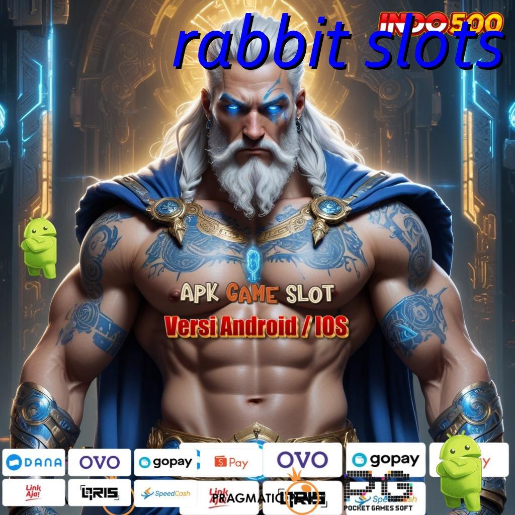 RABBIT SLOTS Versi Baru Rezeki Tanpa Batas