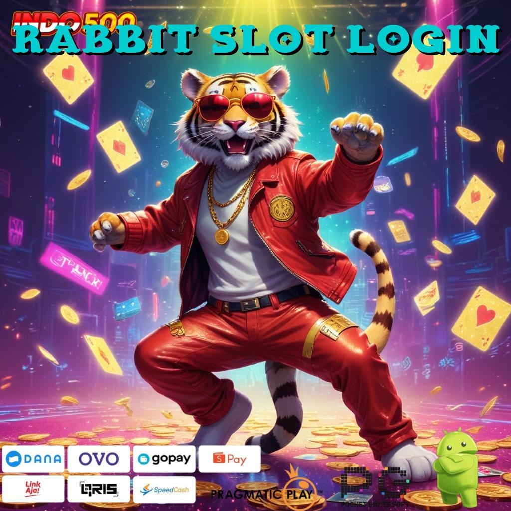 RABBIT SLOT LOGIN Aplikasi Jackpot Langsung WD