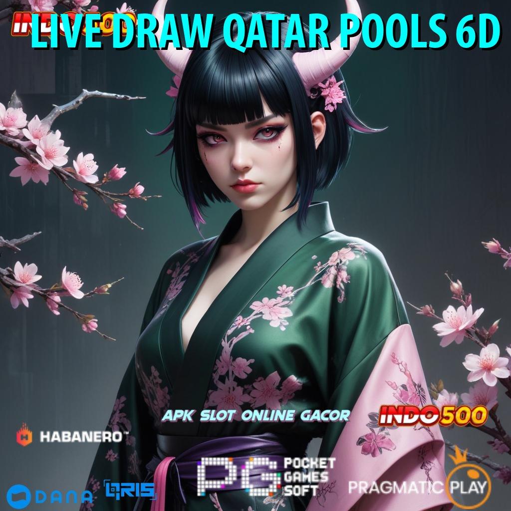 LIVE DRAW QATAR POOLS 6D 🚀 Langkah Baru Untuk Spin Rizki Jackpot