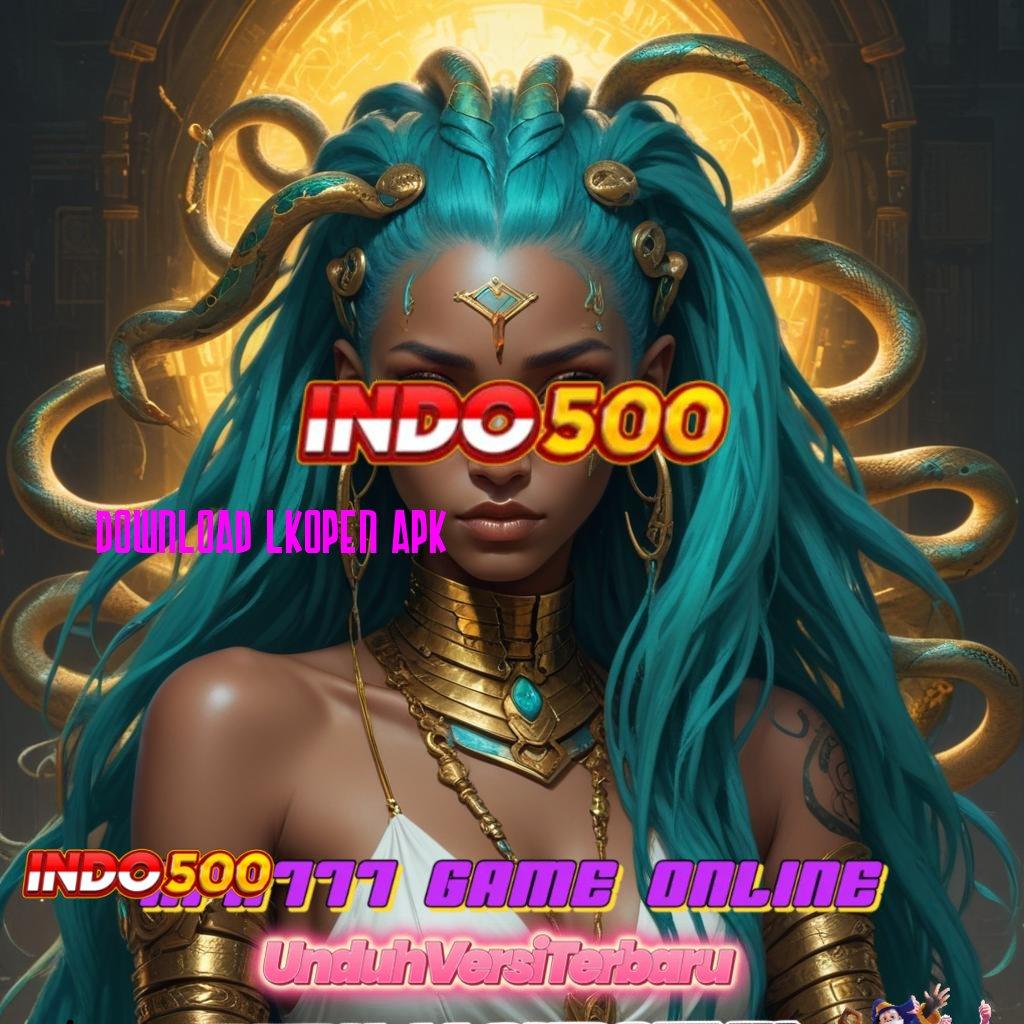 DOWNLOAD LKOPEN APK 🐉 Tataplah Slot Gacor yang Langsung Memberikan Maxwin