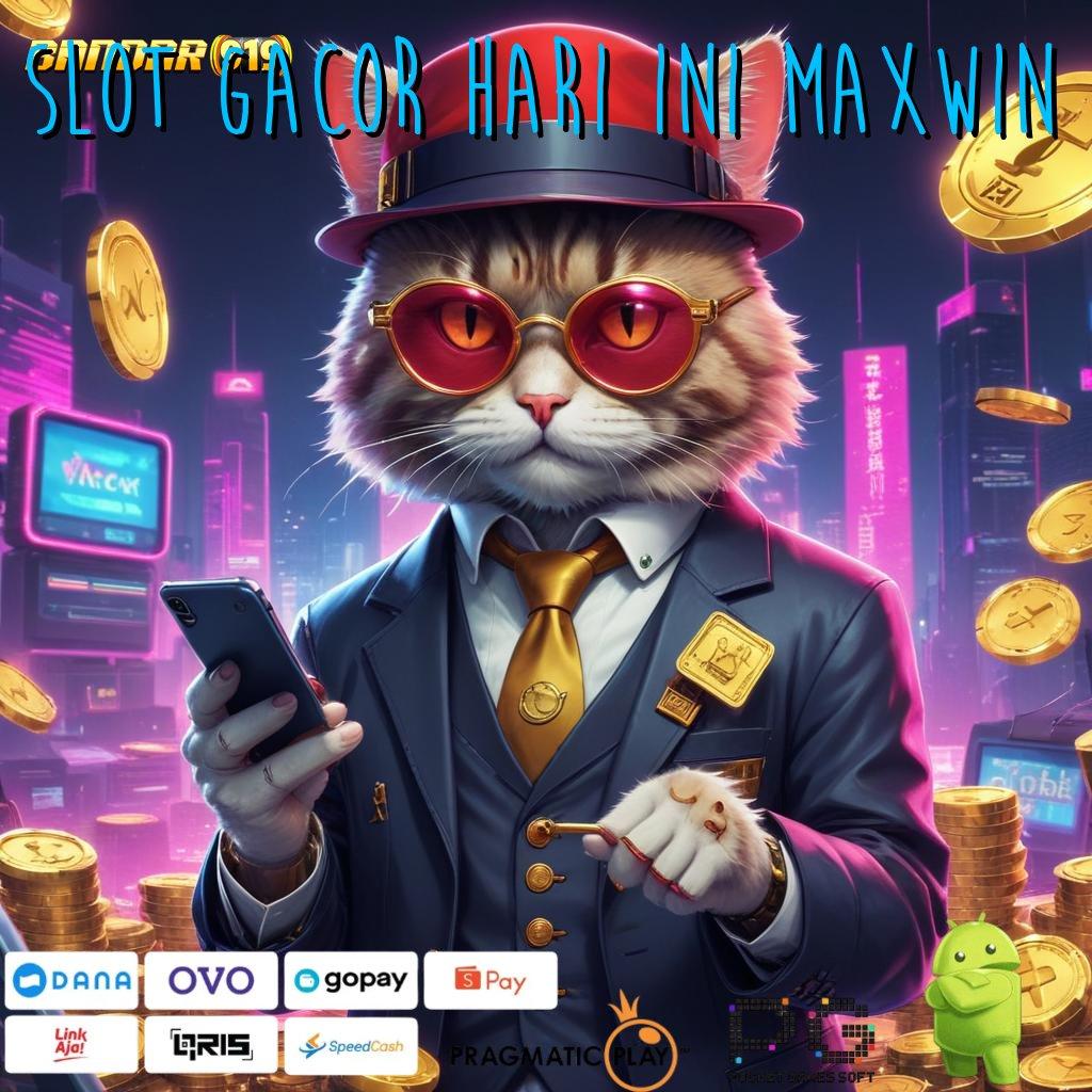 SLOT GACOR HARI INI MAXWIN # 15K Nambah! Aplikasi Nunggu