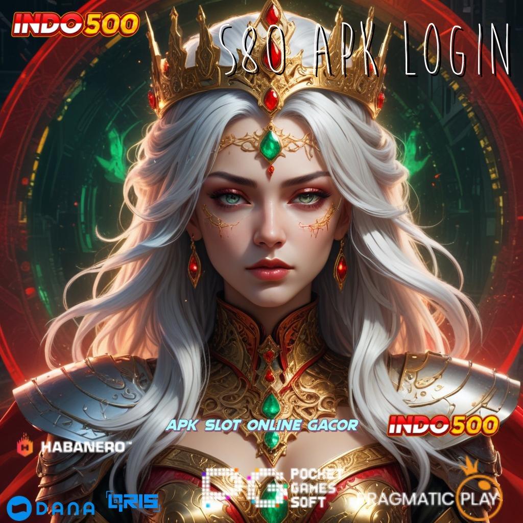 S80 Apk Login