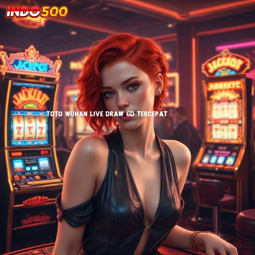 TOTO WUHAN LIVE DRAW 6D TERCEPAT ⚡ Akses Jackpot Spin Valid Bonus