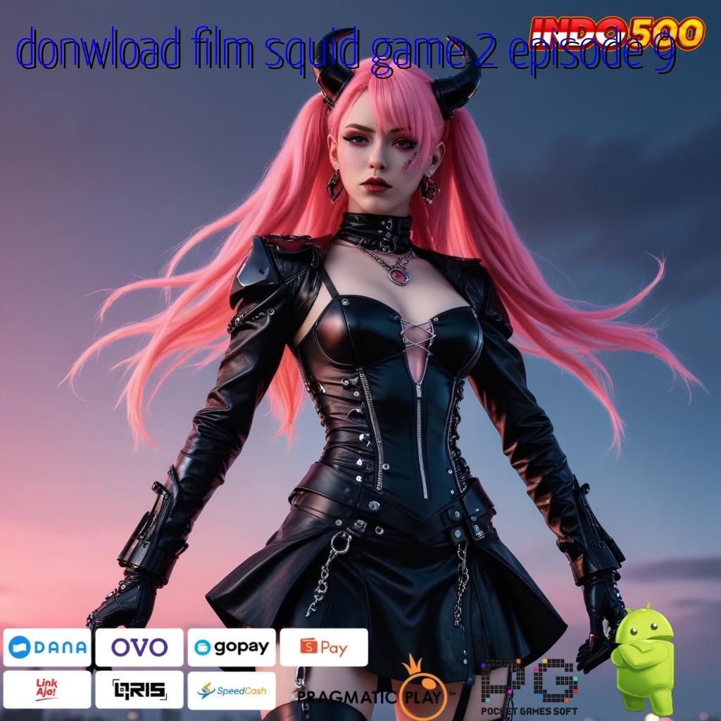 DONWLOAD FILM SQUID GAME 2 EPISODE 9 sandi rejeki baru hasil optimal dijamin