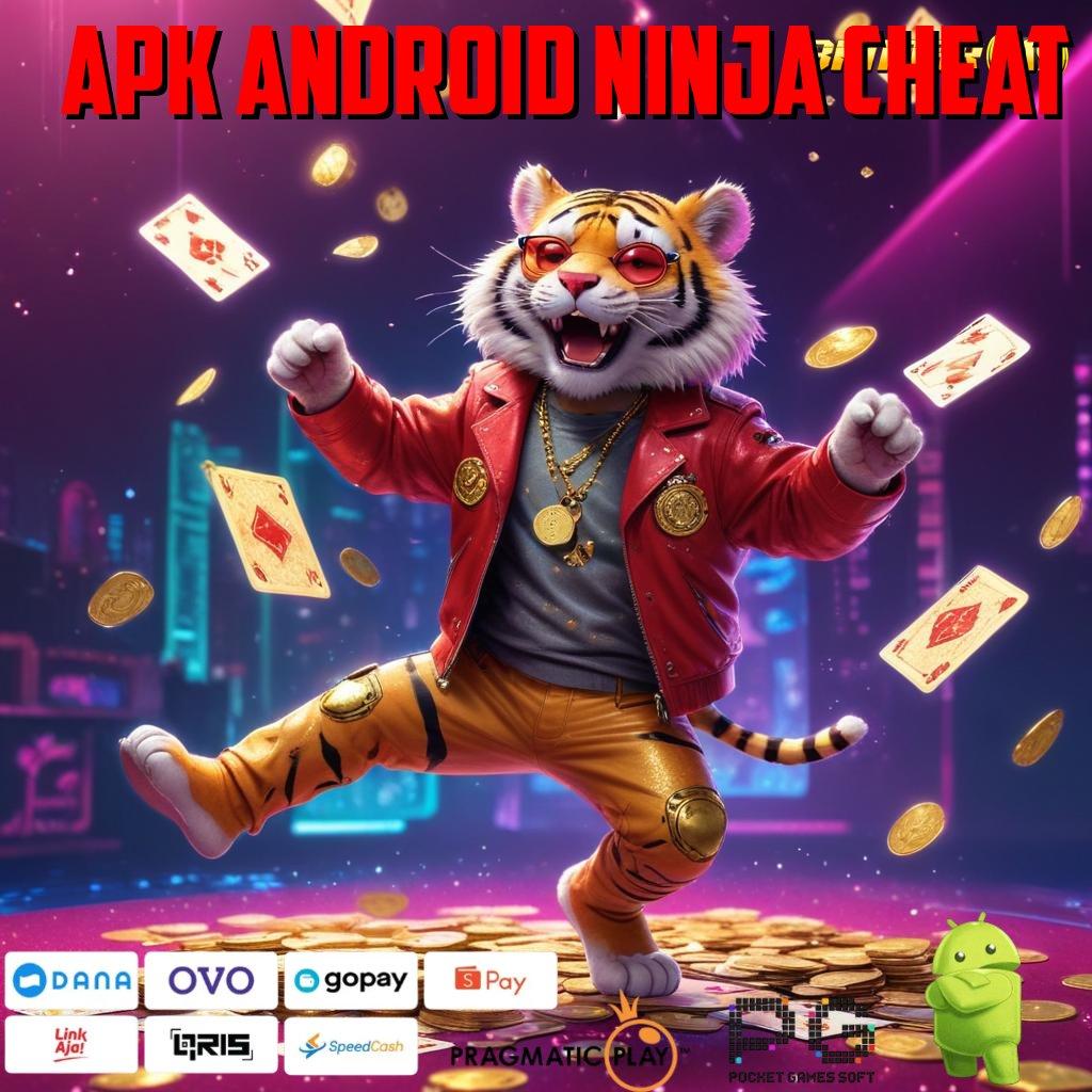 APK ANDROID NINJA CHEAT | paket penuh keberuntungan