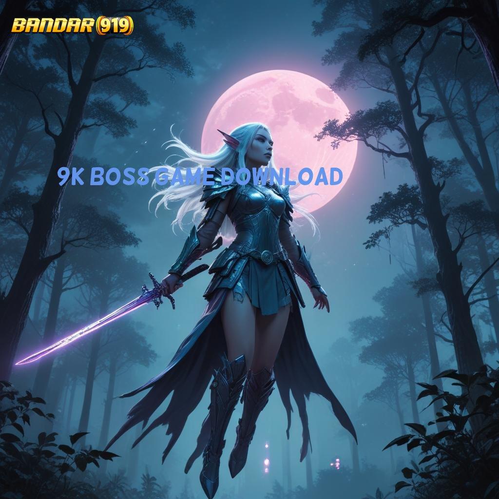 9K BOSS GAME DOWNLOAD ✨ Spin Besar Bonus Thailand Langsung