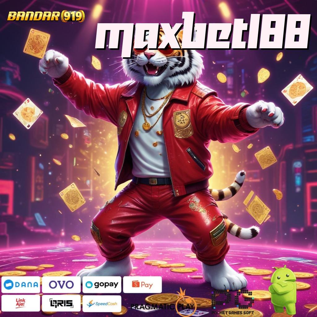 MAXBET188 , game premium infrastruktur mudah infrastruktur