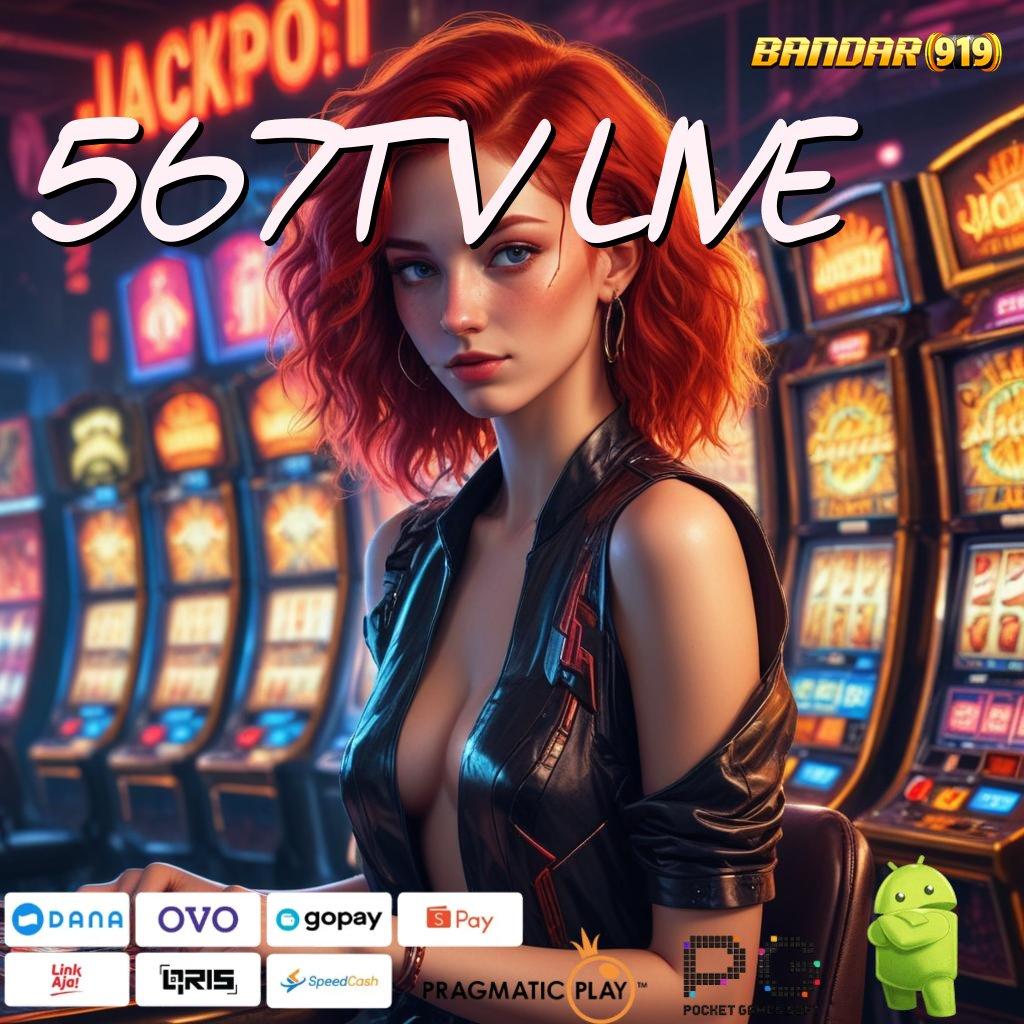 567TV LIVE : jackpot nyata deposit mandiri tanpa hambatan