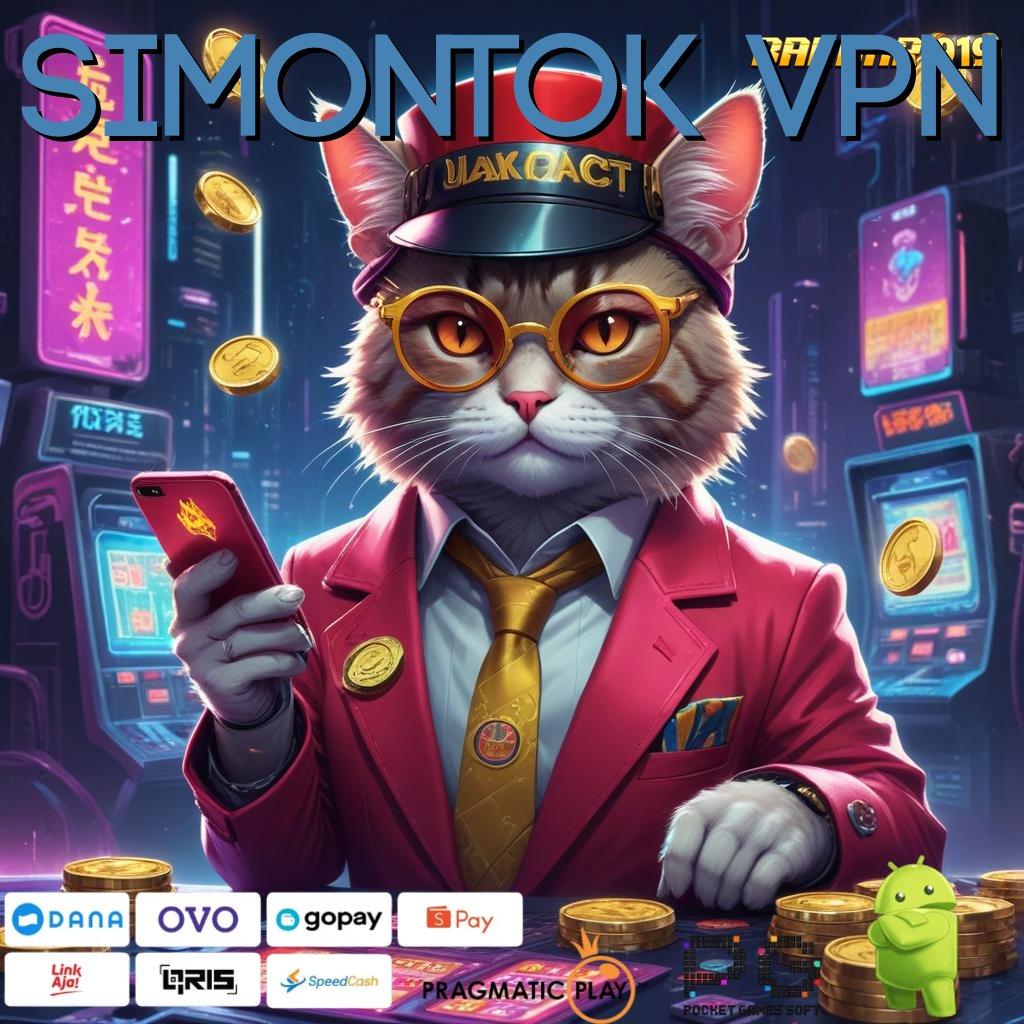 SIMONTOK VPN # percaya diri spin langsung maxwin