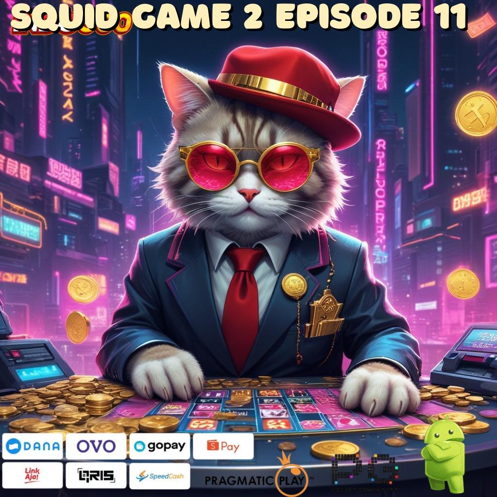 SQUID GAME 2 EPISODE 11 RTP Tertinggi Untuk Keuntungan Tanpa Penundaan