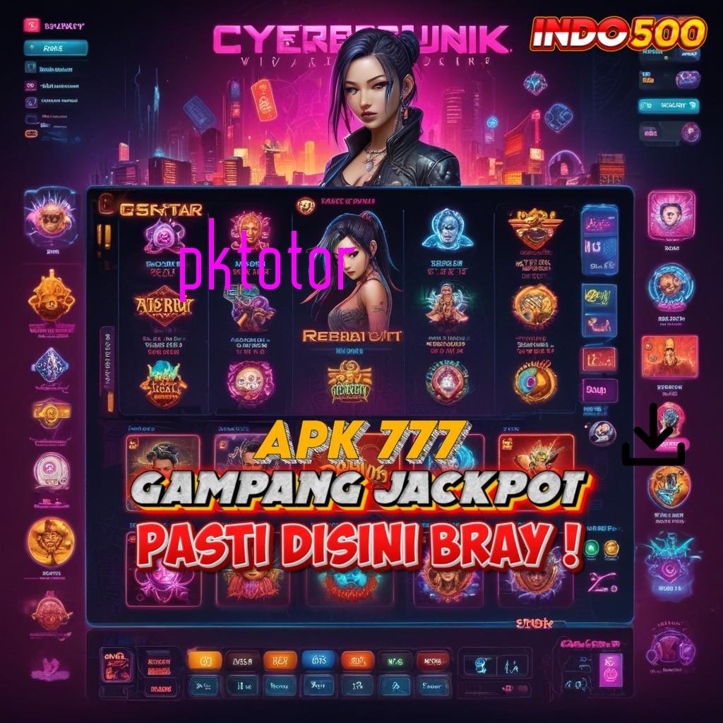 PKTOTOR ➳ Bonus Super Gacor dengan Pola Tertinggi