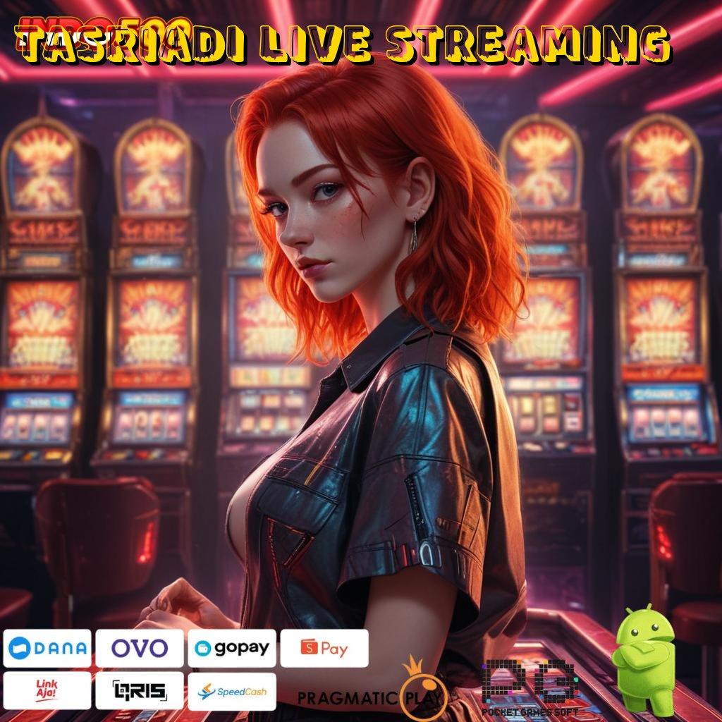 TASRIADI LIVE STREAMING Login Sistem Baru Untuk Event Yang Menarik