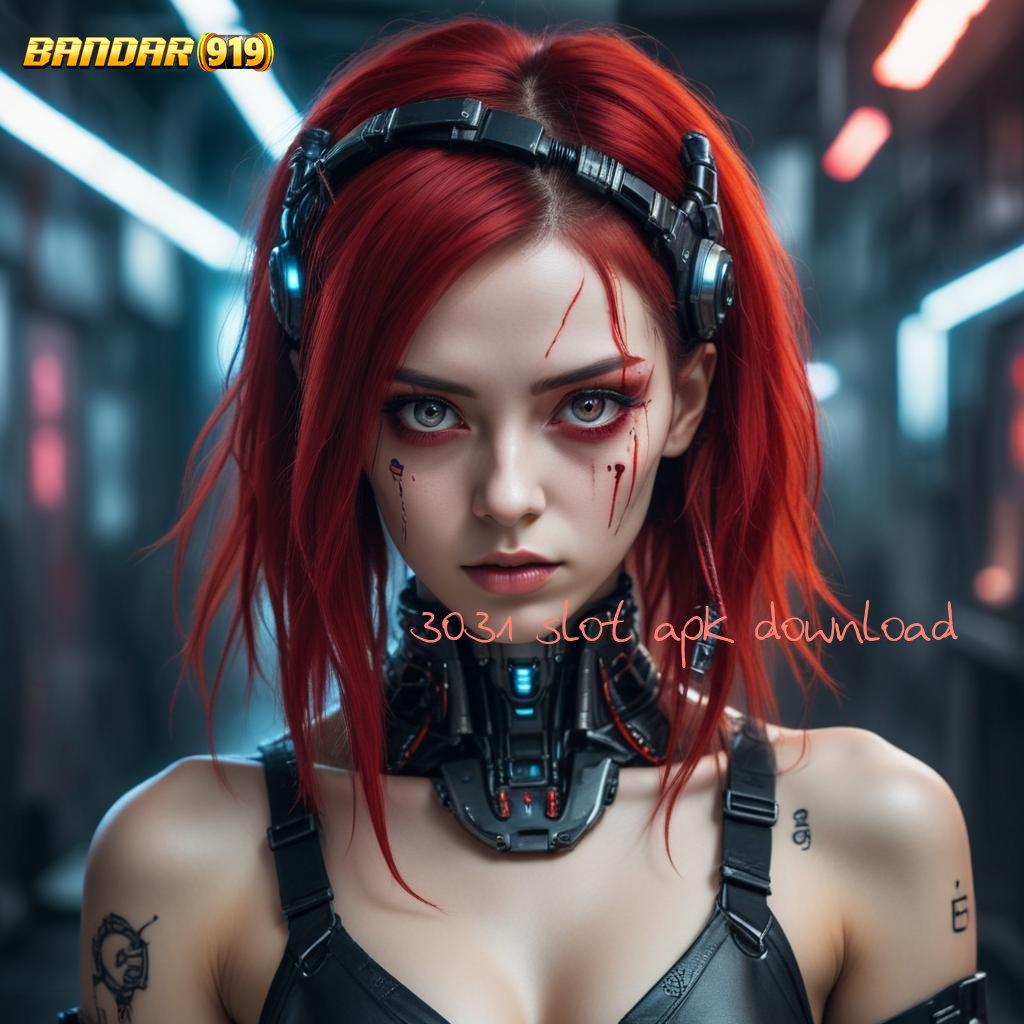 3031 SLOT APK DOWNLOAD 🚀 rasa bangga mengalir