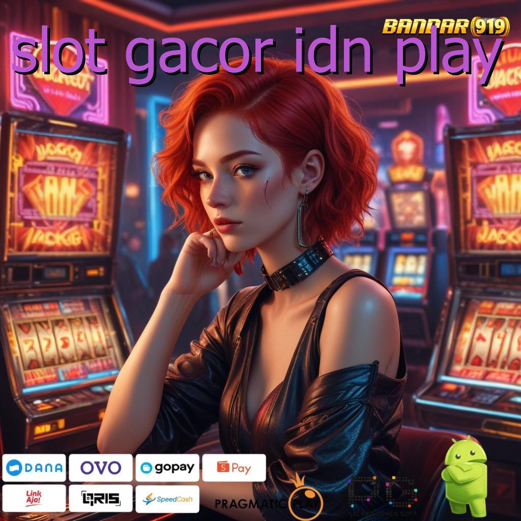 SLOT GACOR IDN PLAY | Menyediakan Ratusan Game Slot Android Dengan Hadiah Uang