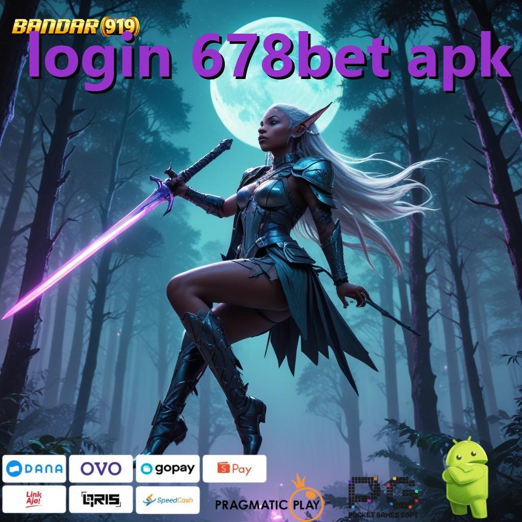 LOGIN 678BET APK , Iterasi Terkini Unduh Apk Slot Gacor 777 (Versi New) Paling Baru