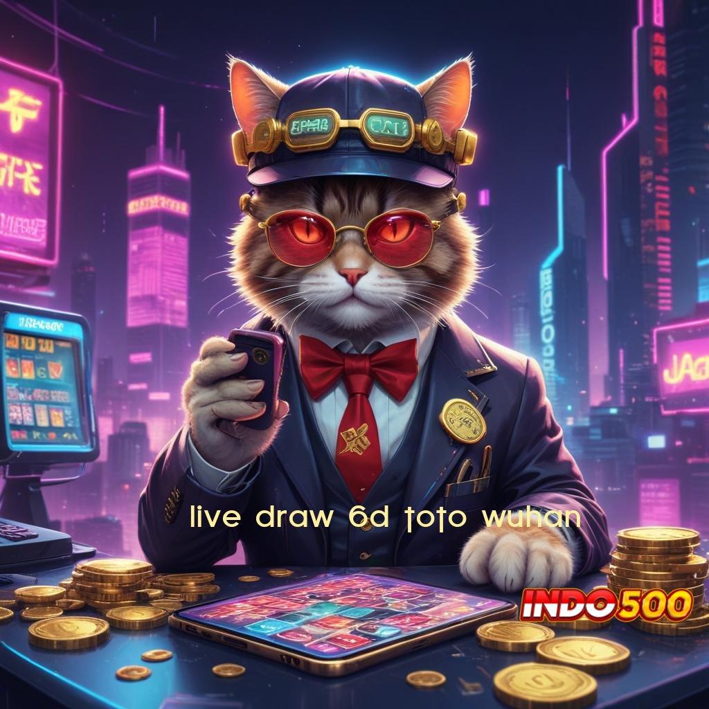 LIVE DRAW 6D TOTO WUHAN ✷ jalan ruang berbagi rute komunikasi jalan