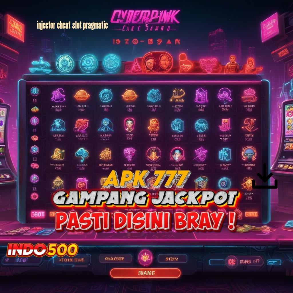 INJECTOR CHEAT SLOT PRAGMATIC ♒ Bonus APK Pembaruan 74