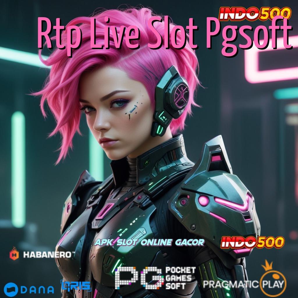 Rtp Live Slot Pgsoft