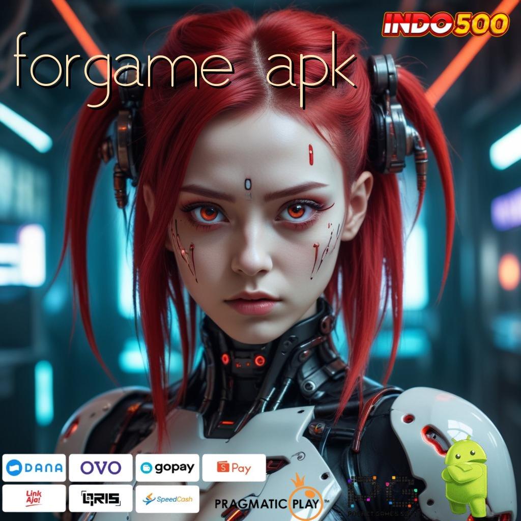 FORGAME APK Maksimal Tempat Kerja Sarana Digital