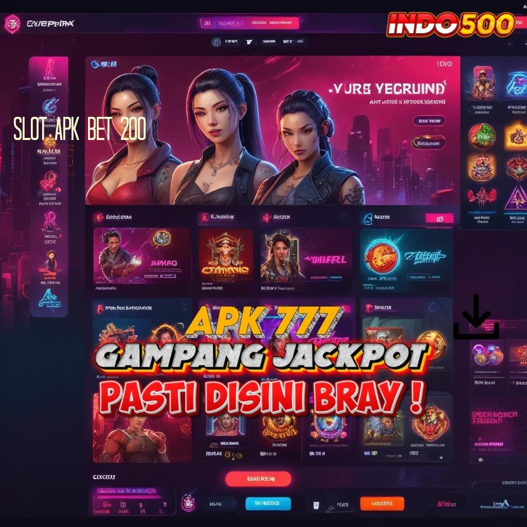 SLOT APK BET 200 Langsung Jadi Tajir Slot Apk Penghasil Uang Asli Android