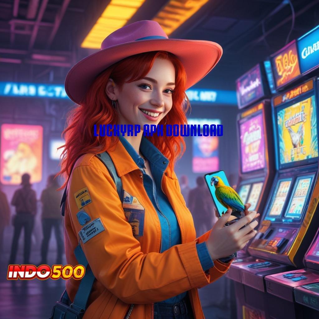 LUCKYRP APK DOWNLOAD mesin sultan baru profit besar untuk semua