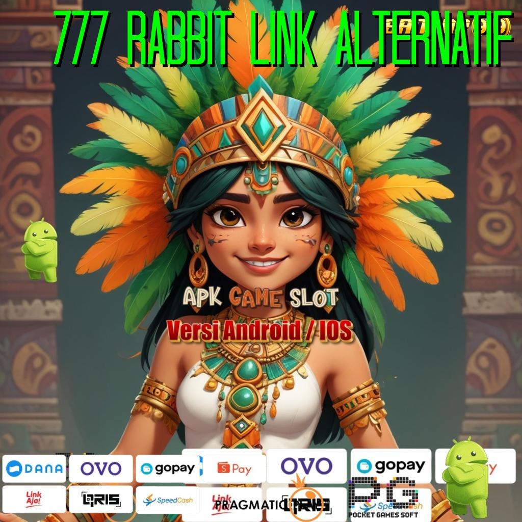 777 RABBIT LINK ALTERNATIF : memuaskan pasti juara