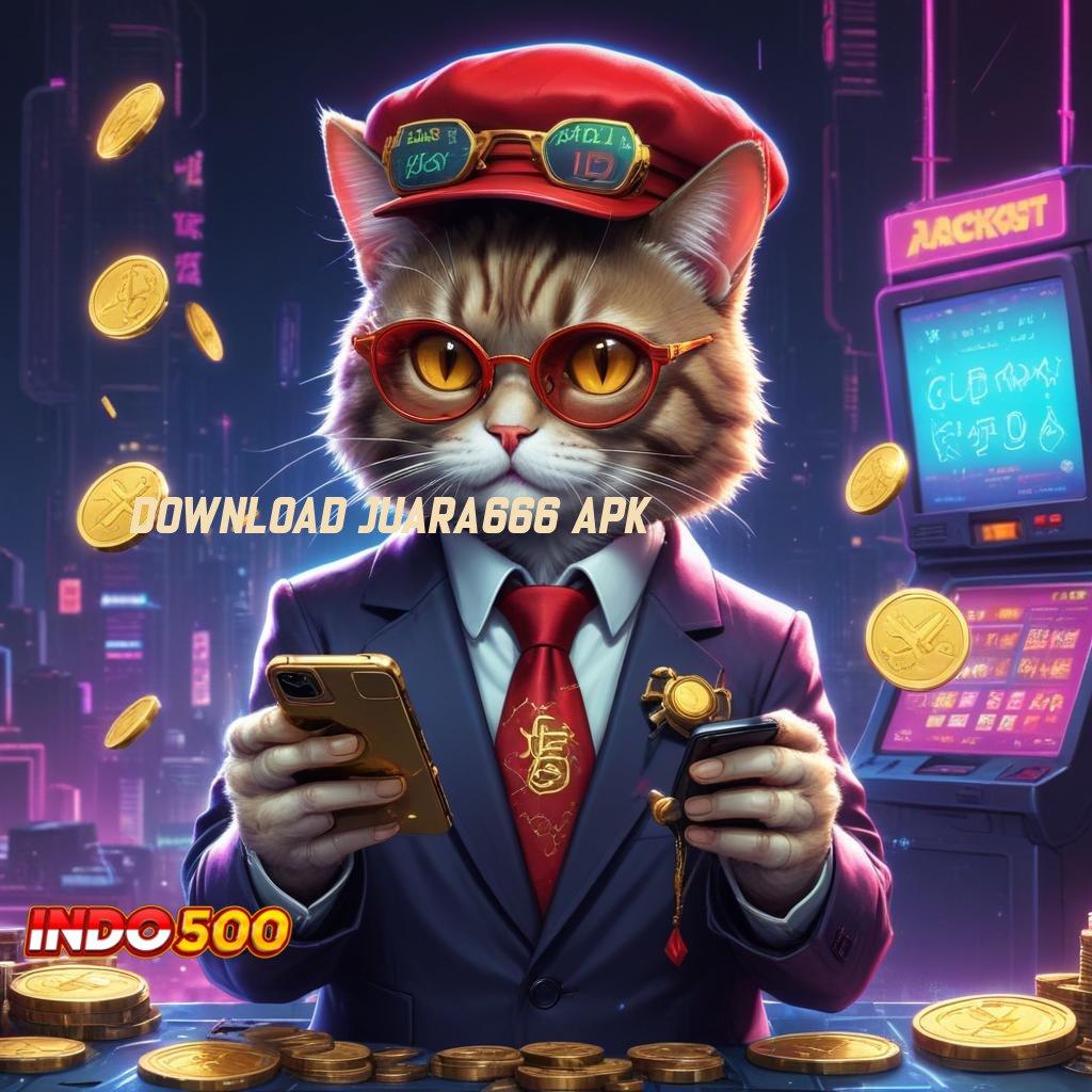 DOWNLOAD JUARA666 APK , Bonus Maksimal Untuk Pemula