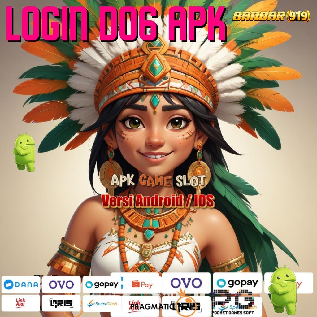 LOGIN D06 APK : Terkemuka Apk Slot Tanpa Biaya Modal Awal