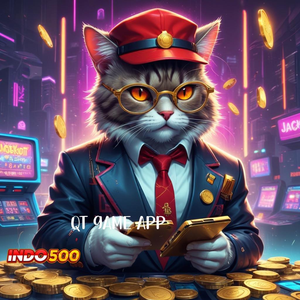 QT GAME APP ⚡ Bergabung Manjur Game Lengkap Langsung Menang