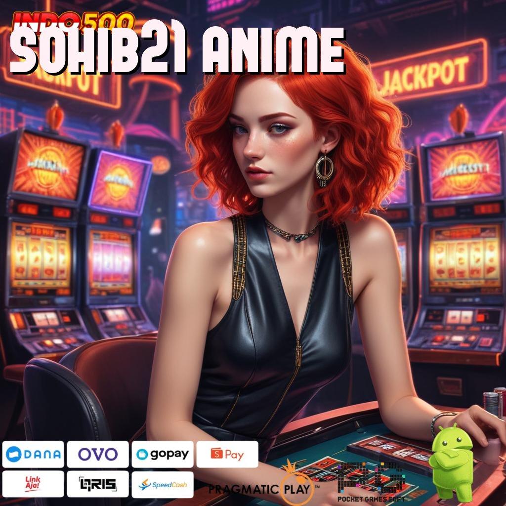 SOHIB21 ANIME Mesin Slot Aplikasi Terkini