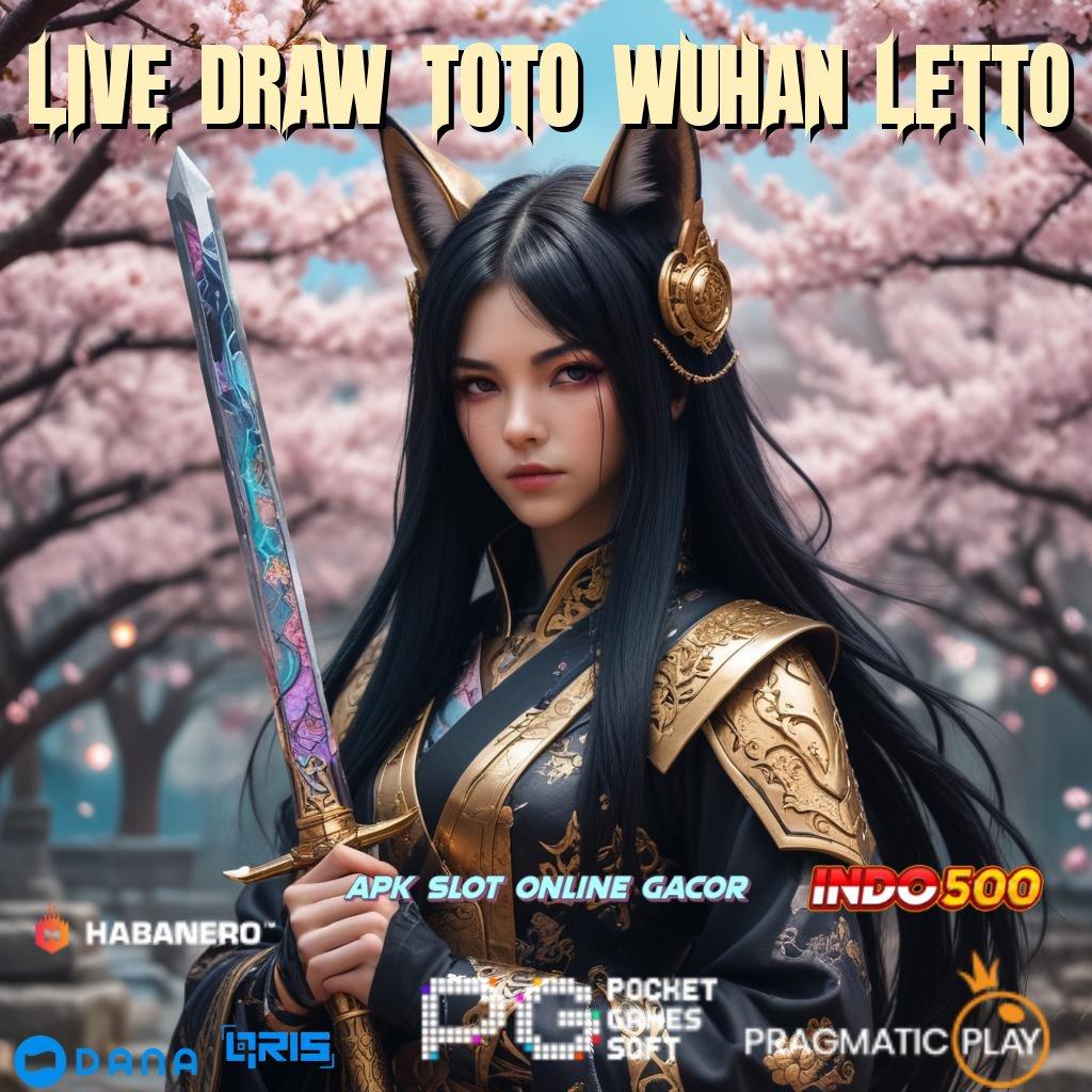 Live Draw Toto Wuhan Letto