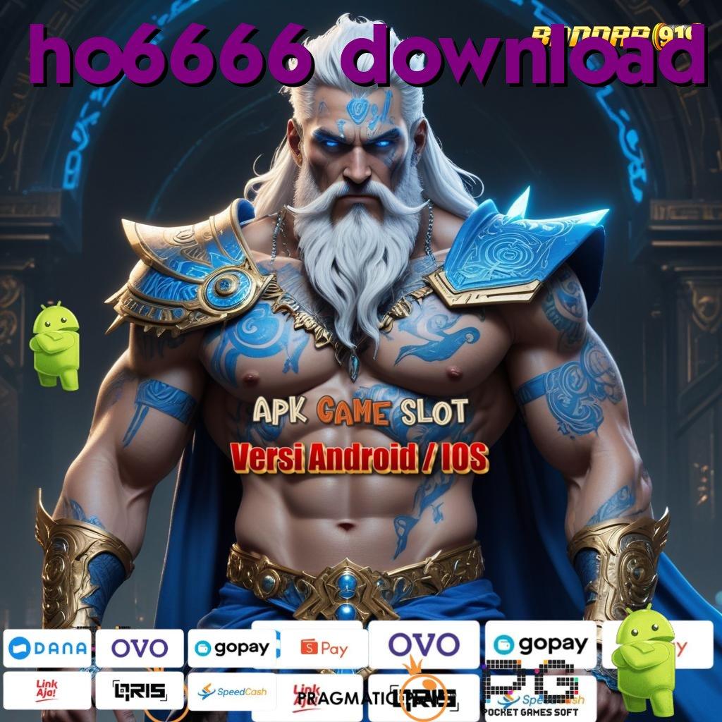 HO6666 DOWNLOAD | wd bonus tanpa kekalahan langsung kaya!