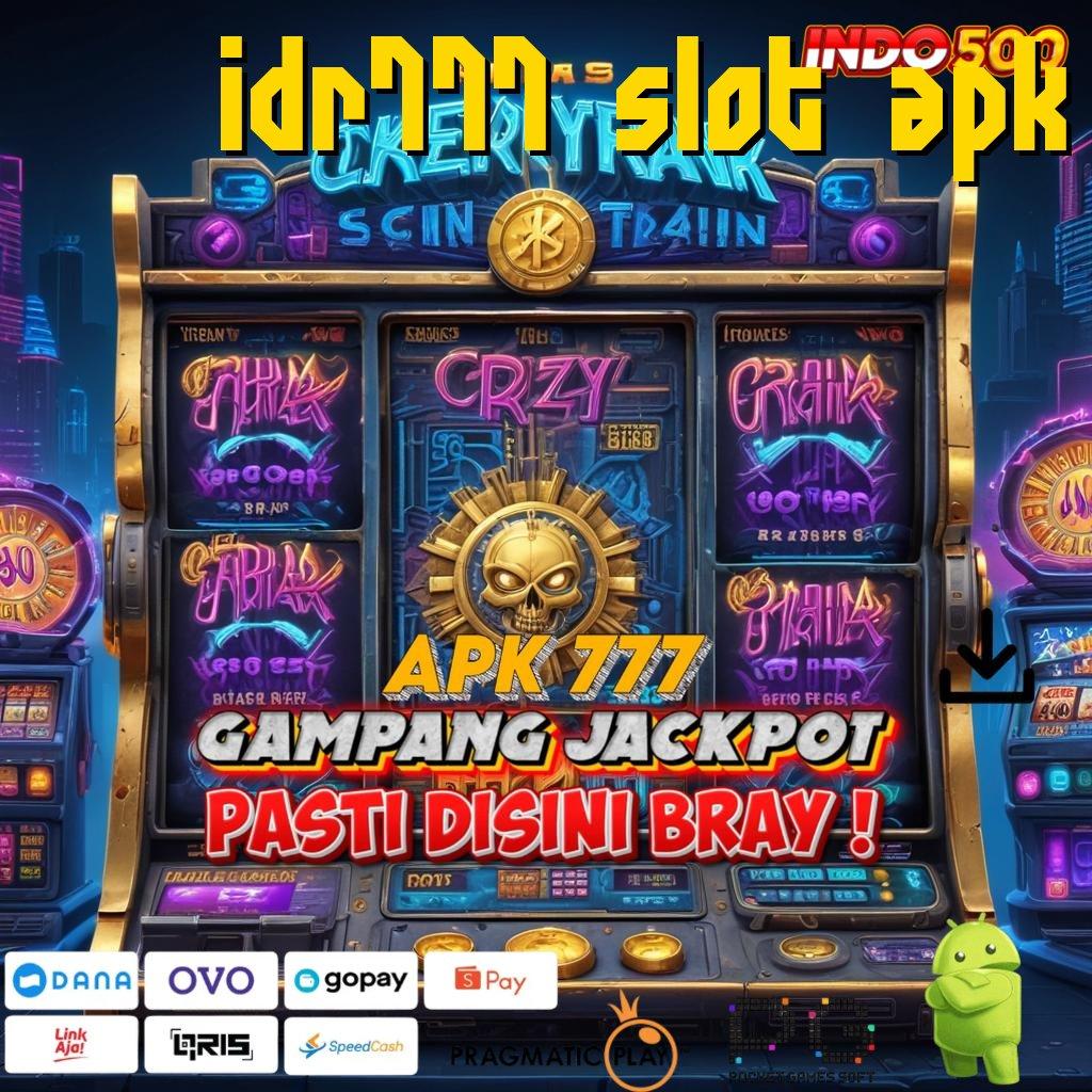 IDR777 SLOT APK Aplikasi Cepat Maxwin Melimpah