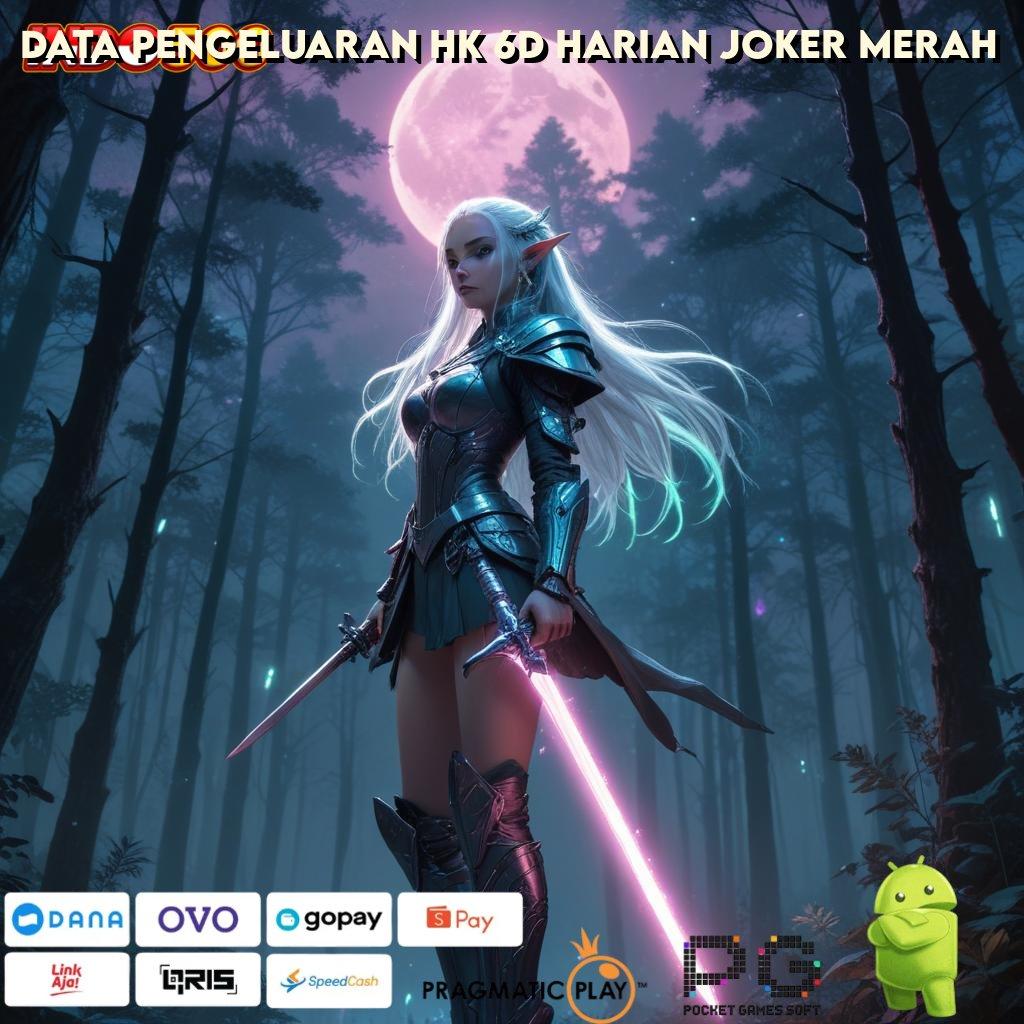 DATA PENGELUARAN HK 6D HARIAN JOKER MERAH Slot Aplikasi Versi Spektakuler