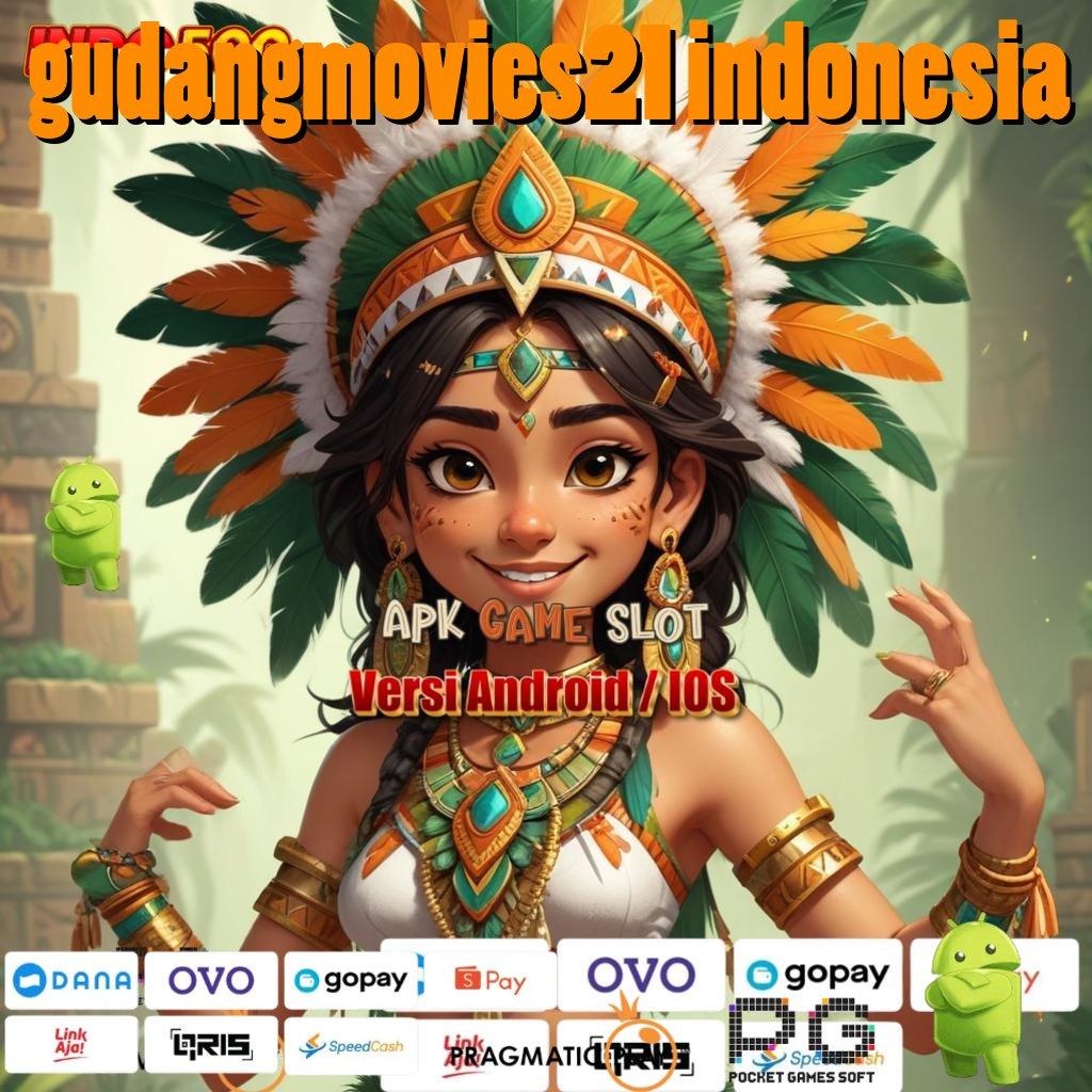 GUDANGMOVIES21 INDONESIA Tinggi Standar Infrastruktur Kerja Stabil