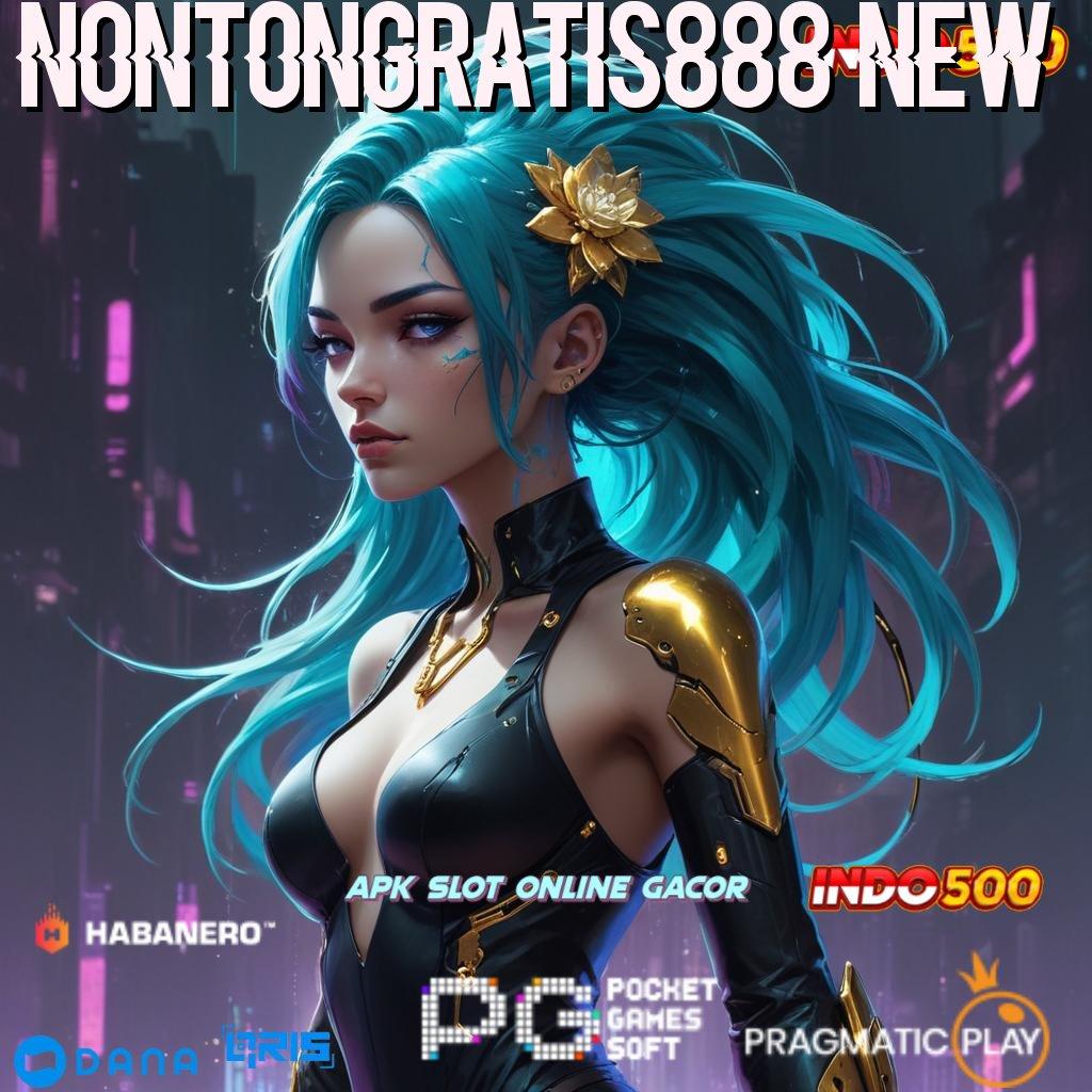 Nontongratis888 New