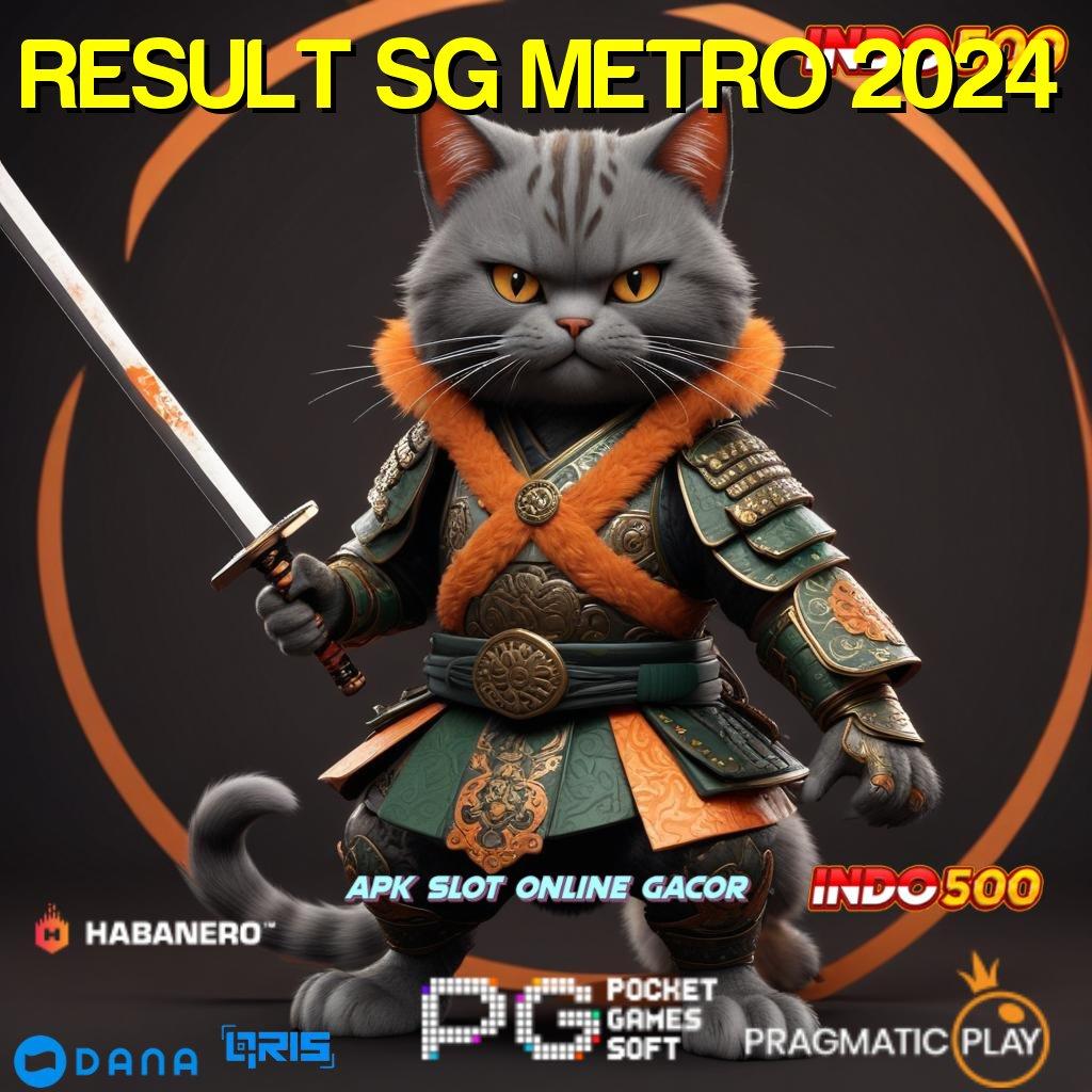 RESULT SG METRO 2024 ↪ mesin jackpot sultan vip