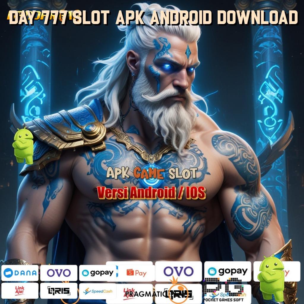 DAY 777 SLOT APK ANDROID DOWNLOAD > Bonus Besar di Slot Server Belanda Hari Ini