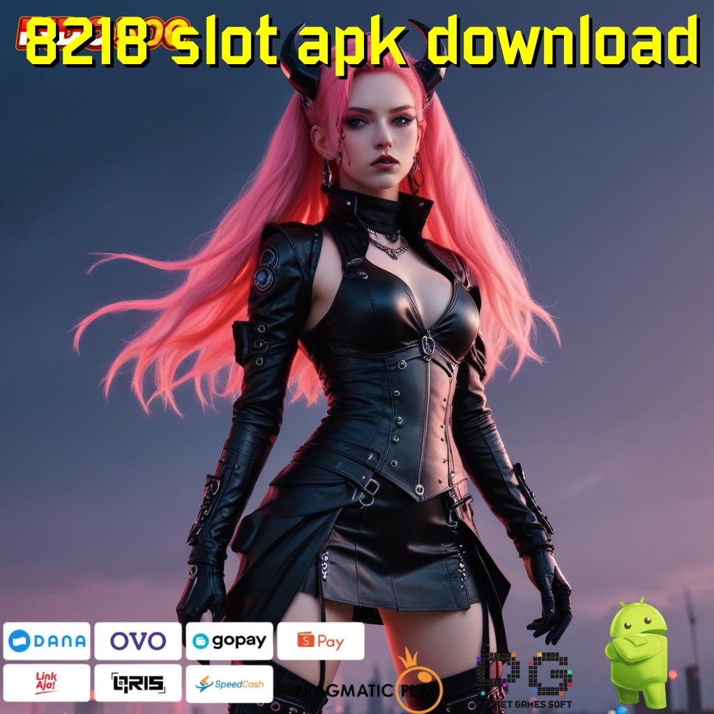 8218 SLOT APK DOWNLOAD depo shopeepay mudah untuk jackpot