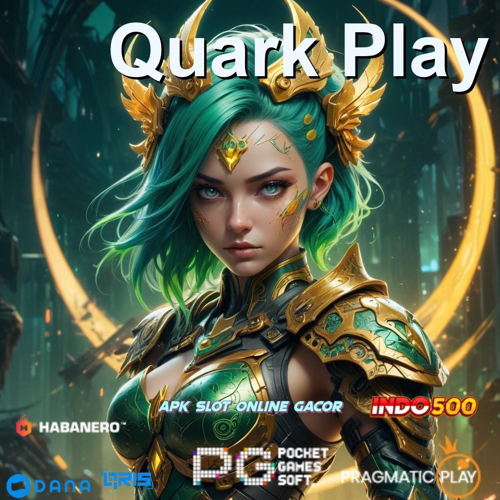 Quark Play