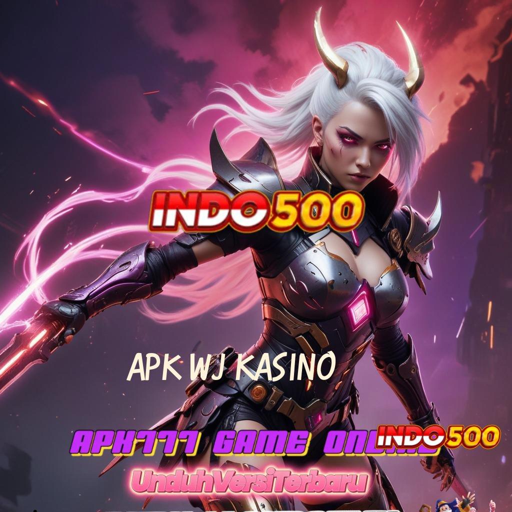 APK WJ KASINO ♍ Versi 4.77 Jackpot Bonus Android