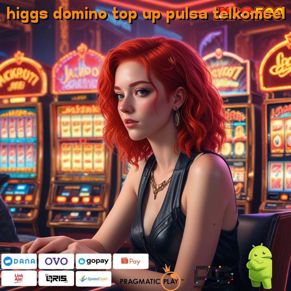 HIGGS DOMINO TOP UP PULSA TELKOMSEL Mesin Cuan Dengan Pola Pengembangan Praktis