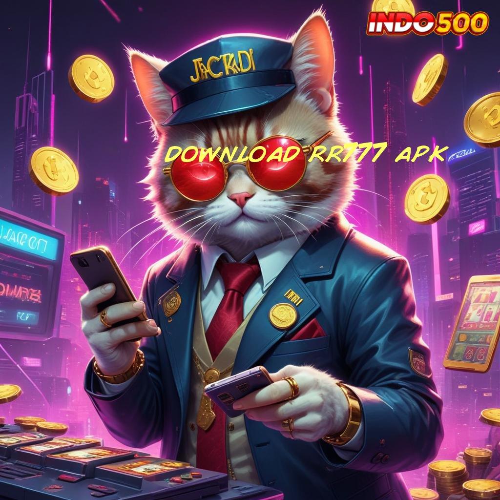 DOWNLOAD RR777 APK ♍ Untung Cair Tanpa Ribet!