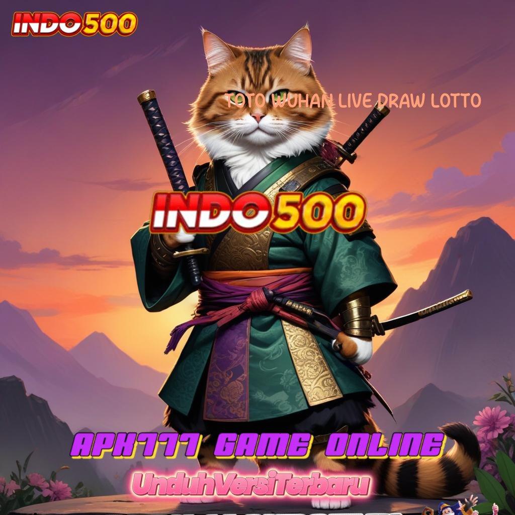 TOTO WUHAN LIVE DRAW LOTTO ➤ game slot tanpa modal portal untung cepat