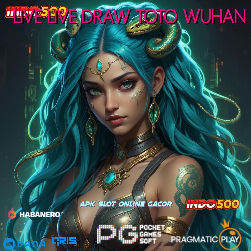 LIVE LIVE DRAW TOTO WUHAN 🔎 RTP Terbaru Android Cuan Maksimal Hari Ini