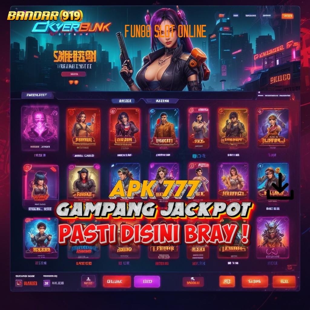 FUN88 SLOT ONLINE 🎮 Pola Spin Terkini dengan Hasil Konsisten