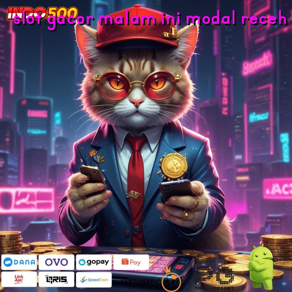 SLOT GACOR MALAM INI MODAL RECEH Terbaik Prioritas Baru Slot Apk Dengan Uang Asli