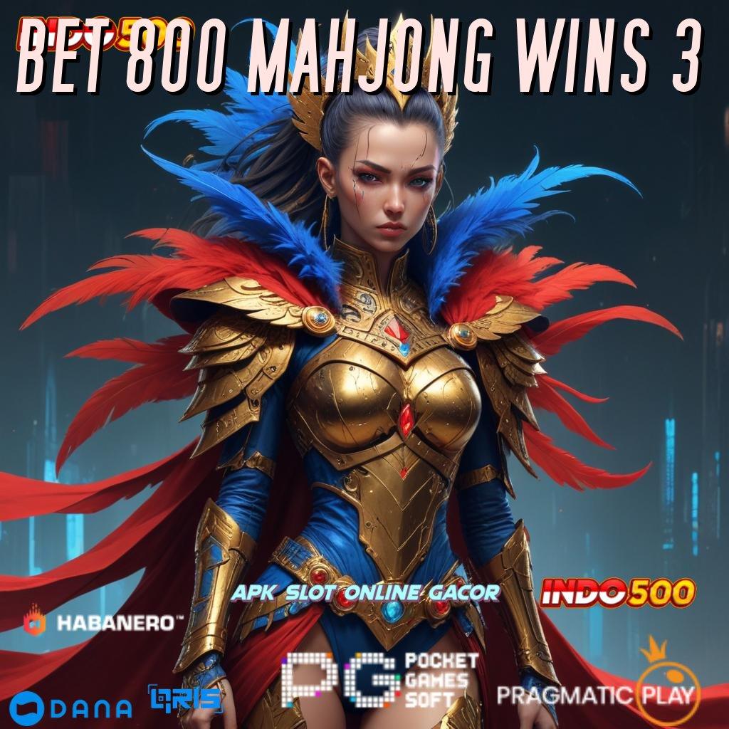 BET 800 MAHJONG WINS 3 ✅ Event Android iOS Bonus Besar Jaringan