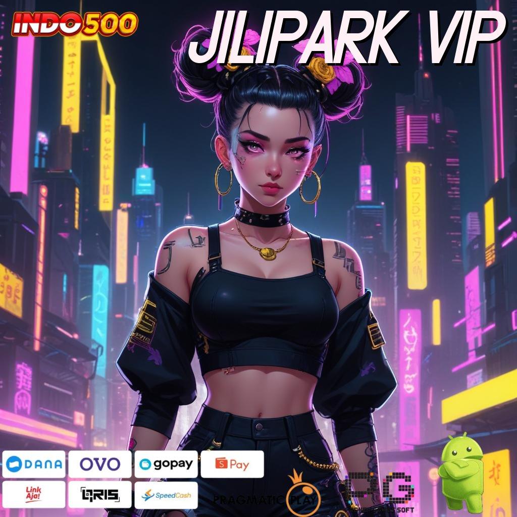 JILIPARK VIP Aplikasi Jackpot Tanpa Kekalahan