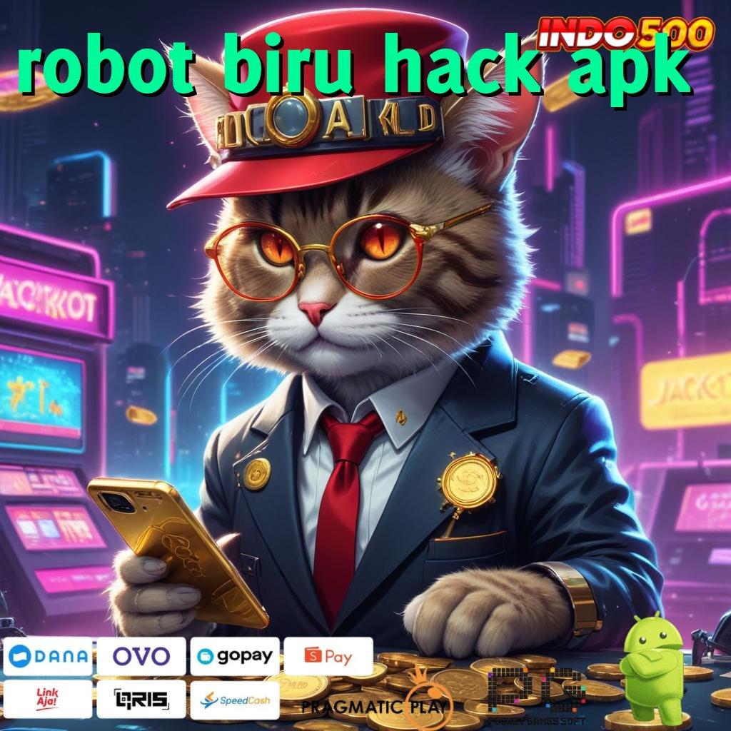 ROBOT BIRU HACK APK Versi Baru Untuk Jackpot Kaya